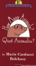 Cover art for How Many Animals?/Quot Animalia?: Quot Animalia (An I Am Reading Latin Book)
