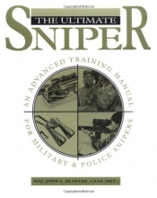 Cover art for The Ultimate Sniper: An Advanced Training Manual for Military and Police Snipers