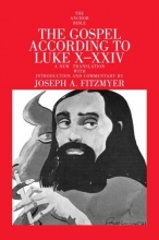 Cover art for Gospel According to Luke X-XXIV (Anchor Bible)