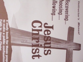 Cover art for Discovering...choosing...following JESUS CHRIST a Study Book for Those Preparing to Make a Public Confession of Faith in Jesus Christ INSTRUCTOR'S MANUAL