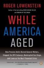Cover art for While America Aged: How Pension Debts Ruined General Motors, Stopped the NYC Subways, Bankrupted San  Diego, and Loom as the Next Financial Crisis