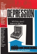 Cover art for The Best of No Depression: Writing about American Music (Brad and Michele Moore Roots Music)