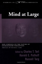 Cover art for Mind at Large: IEEE Symposia on the Nature of Extrasensory Perception (Studies in Consciousness)