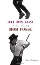 Cover art for All His Jazz: The Life And Death Of Bob Fosse