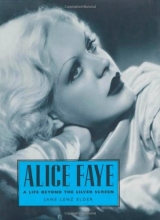Cover art for Alice Faye: A Life Beyond the Silver Screen (Hollywood Legends Series)