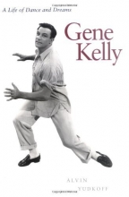 Cover art for Gene Kelly: A Life of Dance and Dreams