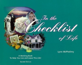 Cover art for In the Checklist of Life: A "Working Book" to Help You Live and Leave This Life!