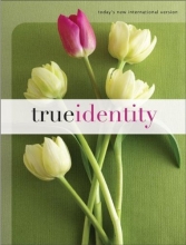 Cover art for True Identity: The Bible for Women (TNIV) (Today's New International Version)