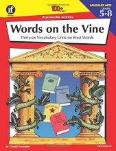 Cover art for Words on the Vine, Grades 5 - 8: 36 Vocabulary Units on Root Words (The 100+ Series)