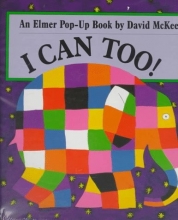 Cover art for I Can Too!: An Elmer Pop-Up Book