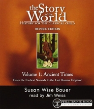 Cover art for Story of the World, Volume 1: Ancient Times Audiobook CD: From the Earliest Nomads to the Last Roman Emperor, Revised Edition (7 CDs) (v. 1)