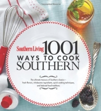 Cover art for Southern Living 1,001 Ways to Cook Southern: The Ultimate Treasury of Southern Classics
