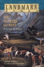 Cover art for The Pioneers Go West (Landmark Books)
