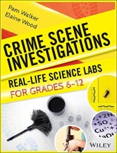 Cover art for Crime Scene Investigations: Real-Life Science Labs For Grades 6-12