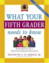 Cover art for What Your Fifth Grader Needs to Know, Revised Edition: Fundamentals of a Good Fifth-Grade Education (Core Knowledge Series)