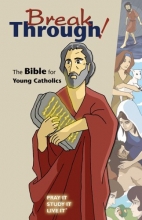 Cover art for Breakthrough!: The Bible for Young Catholics (Break Through! Bible)