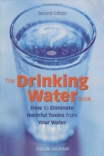 Cover art for The Drinking Water Book: How to Eliminate Harmful Toxins from Your Water