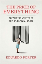 Cover art for The Price of Everything: Solving the Mystery of Why We Pay What We Do