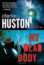 Cover art for My Dead Body: A Novel