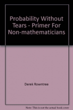 Cover art for Probability Without Tears - Primer For Non-mathematicians