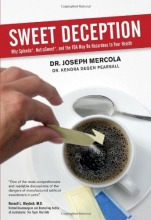 Cover art for Sweet Deception: Why Splenda, NutraSweet, and the FDA May Be Hazardous to Your Health