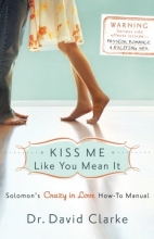 Cover art for Kiss Me Like You Mean It: Solomon's Crazy in Love How-To Manual