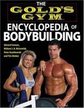 Cover art for The Gold's Gym Encyclopedia of Bodybuilding (Gold's Gym series)