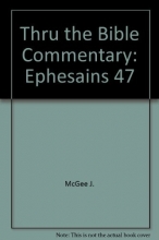 Cover art for Thru the Bible Commentary: Ephesains 47