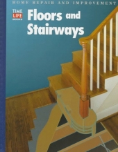 Cover art for Floors and Stairways (Home Repair and Improvement, Updated Series)