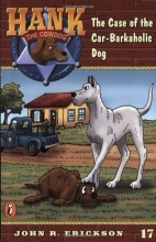 Cover art for The Case of the Car-Barkaholic Dog #17 (Hank the Cowdog)