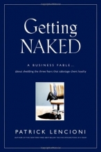 Cover art for Getting Naked: A Business Fable About Shedding The Three Fears That Sabotage Client Loyalty