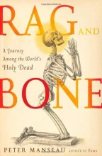 Cover art for Rag and Bone: A Journey Among the World's Holy Dead