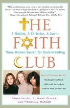 Cover art for The Faith Club: A Muslim, A Christian, A Jew-- Three Women Search for Understanding