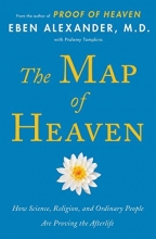 Cover art for The Map of Heaven: How Science, Religion, and Ordinary People Are Proving the Afterlife