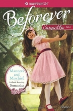 Cover art for Manners and Mischief: A Samantha Classic Volume 1 (American Girl Beforever Classic)