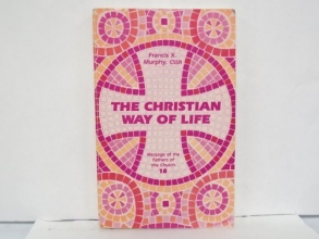 Cover art for The Christian Way of Life (Message of the Fathers of the Church, # 18),