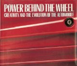 Cover art for Power Behind the Wheel: Creativity and the Evolution of the Automobile