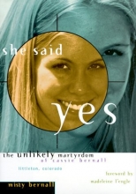 Cover art for She Said Yes: The Unlikely Martyrdom Of Cassie Bernall