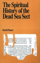 Cover art for The Spiritual History of the Dead Sea Sect (Jewish Thought)