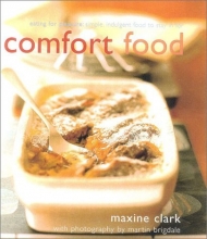 Cover art for Comfort Food: Eating for Pleasure: Simple Indulgent Food to Stay in for