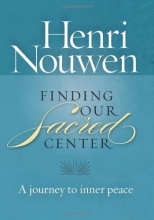 Cover art for Finding Our Sacred Center: A journey to inner peace