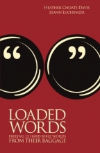 Cover art for Loaded Words: Freeing 12 Hard Bible Words from Their Baggage