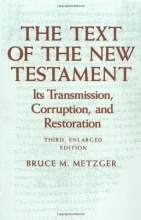 Cover art for The Text of the New Testament: Its Transmission, Corruption, and Restoration