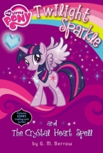Cover art for My Little Pony: Twilight Sparkle and the Crystal Heart Spell (My Little Pony Chapter Books)