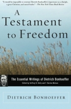 Cover art for A Testament to Freedom: The Essential Writings of Dietrich Bonhoeffer