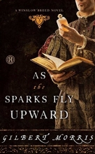Cover art for As the Sparks Fly Upward (Winslow Breed #3)
