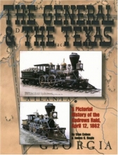 Cover art for The General and The Texas: A Pictorial History of the Andrews Raid, April 12, 1862