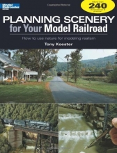 Cover art for Planning Scenery for Your Model Railroad: How to Use Nature for Modeling Realism (Model Railroader)