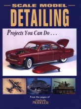 Cover art for Scale Model Detailing: Projects You Can Do...