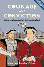Cover art for Courage and Conviction: Chronicles of the Reformation Church (History Lives series)